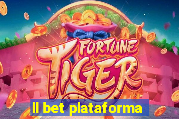 ll bet plataforma